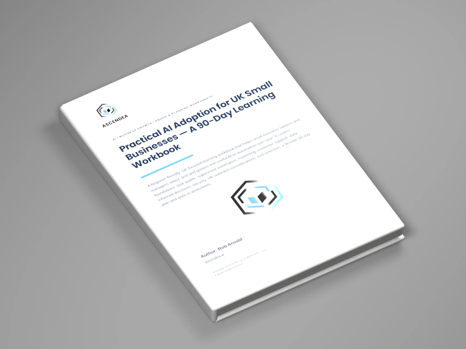 3D digital book mockup of Practical AI Adoption for UK Small Businesses — A 90-Day Learning Workbook